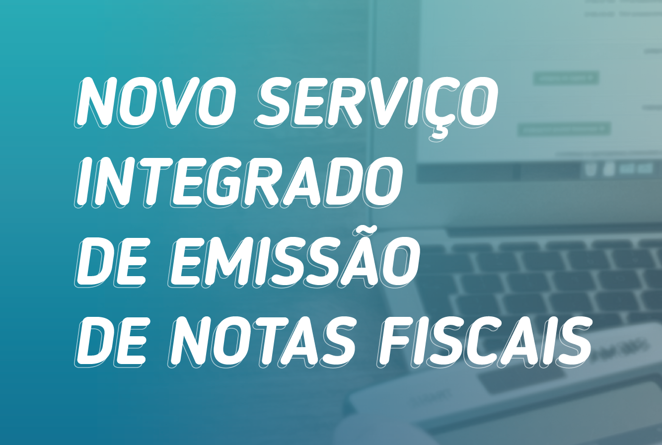 Empresas que possuem sistema próprio de emissão de nota fiscal devem adequar seus sistemas