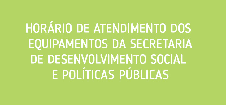 Durante a pandemia, alguns equipamentos funcionam em horário especial; confira