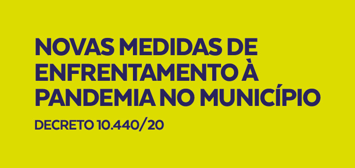 Decreto 10.440/20 traz novas medidas de enfrentamento à pandemia no município.