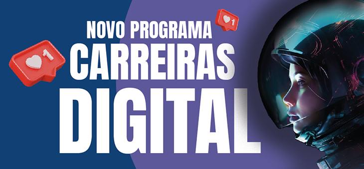 O Carreiras Digital é para jovens que estão em busca de oportunidades no mercado de trabalho